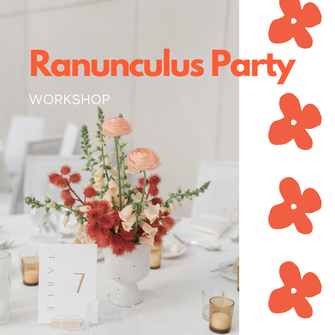 May 26th Ranunculus Party Workshop (New Date Added)
