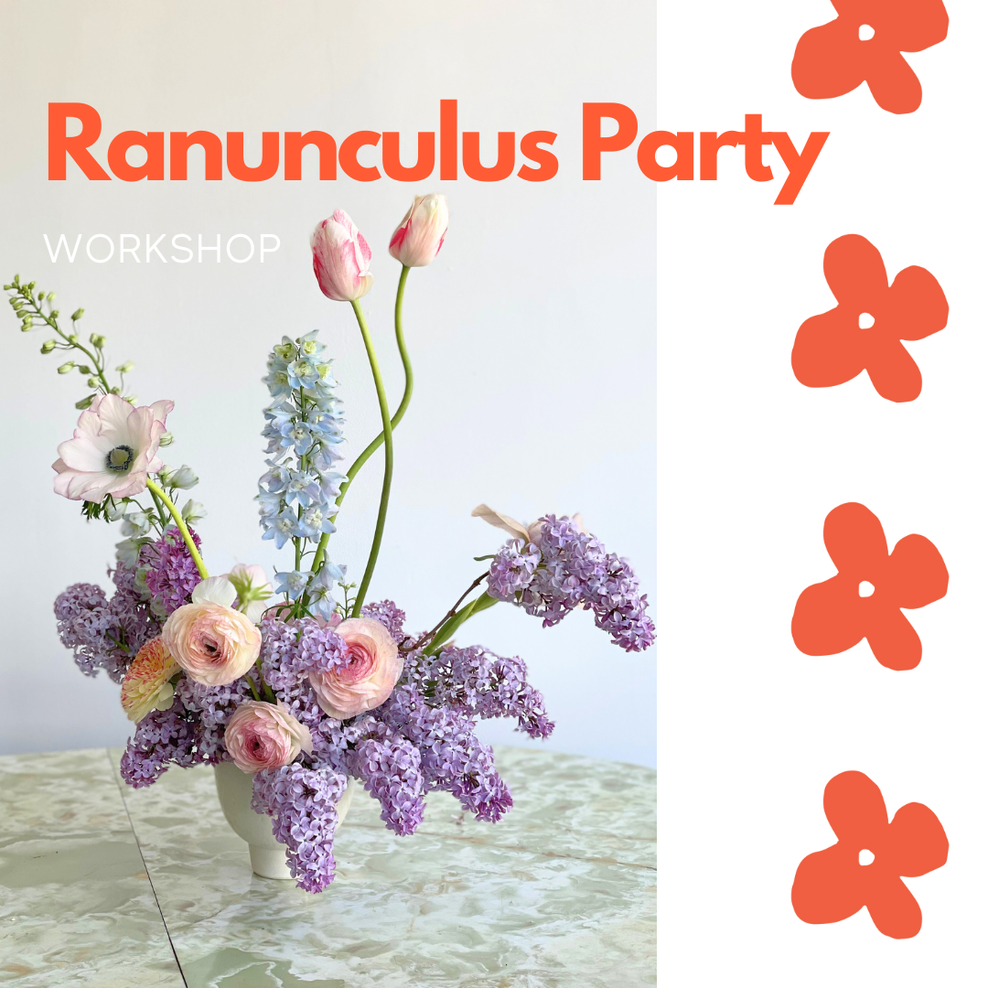 June 2nd Ranunculus Party Workshop (SOLD OUT)